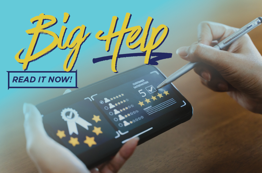 Blog post graphic featuring a person using a stylus to select a 5 star rating on a smartphone customer satisfaction survey Overlaid text reads Big Help with a READ IT NOW button on the left