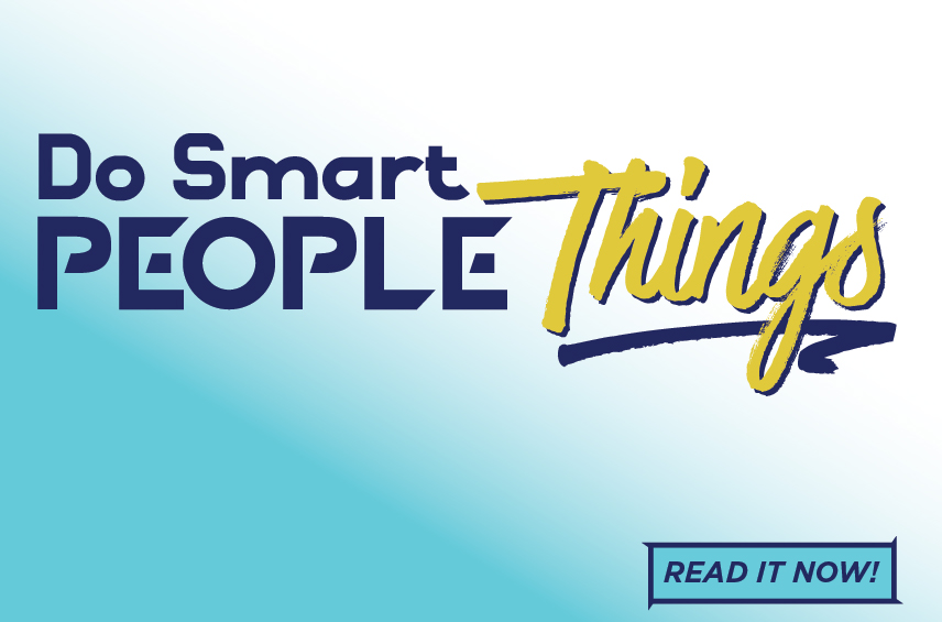 Blog post graphic with a light blue to white gradient background Overlaid text reads Do Smart PEOPLE Things with a READ IT NOW button in the bottom right corner