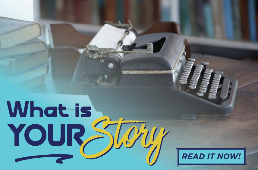 Blog post graphic featuring a vintage typewriter with paper and a stack of old books on a wooden desk Overlaid text reads What is YOUR Story with a READ IT NOW button in the bottom right corner