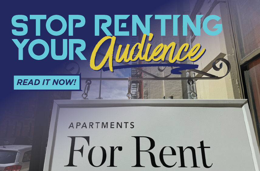 An outdoor "Apartments For Rent" sign with graphic text overlaid reading, "Stop Renting Your Audience. Read it now!"
